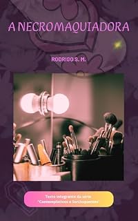 Livro A Necromaquiadora (Contemplativos e Soniloquentes)