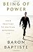 Being of Power: The 9 Practices to Ignite an Empowered Life by