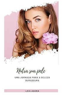 Livro UMA JORNADA PARA A BELEZA DURADOURA