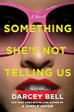Something She's Not Telling Us: A Novel