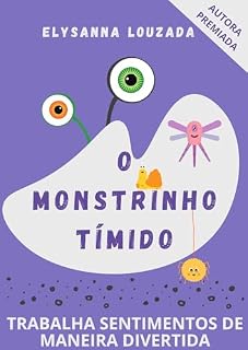 Livro Livro Infantil O monstrinho tímido Ensina seu filho a superar a vergonha: 2 a 5 anos