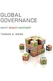 Global Governance: Why? What? Whither?
