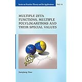 Multiple Zeta Functions, Multiple Polylogarithms and Their Special Values (Series on Number Theory and Its Applications)