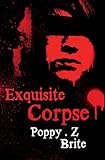 Front cover for the book Exquisite Corpse by Poppy Z. Brite