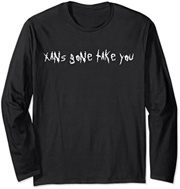Unisex "Xans Gone Take You" Xanarchy Shirt Medium Black