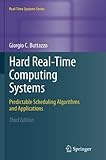 Hard Real-Time Computing Systems: Predictable Scheduling Algorithms and Applications (Real-Time Systems Series) by Giorgio Buttazzo (2013-10-24)