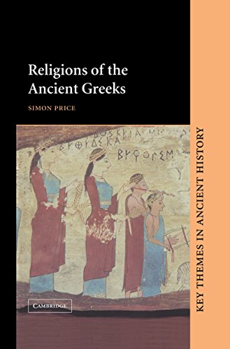 Religions of the Ancient Greeks (Key Themes in Ancient History) by Simon Price