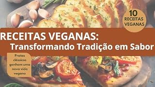 Livro RECEITAS VEGANAS: Transformando Tradição em Sabor
