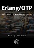Image de Erlang/OTP Volumen I: Un Mundo Concurrente (Volume 1) (Spanish Edition)