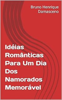 Livro Idéias Românticas Para Um Dia Dos Namorados Memorável