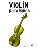 Image de Violín para Niños: Música Clásica, Villancicos de Navidad, Canciones Infantiles, Tradicionales y Folclóricas! (Spanish Edition)
