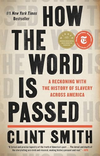 How the Word Is Passed: A Reckoning with the History of Slavery