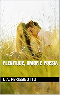 Livro PLENITUDE, AMOR E POESIA