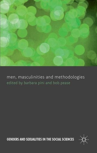 Men, Masculinities and Methodologies (Genders and Sexualities in the Social Sciences)From Barbara Pini