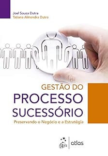 Livro Gestão do Processo Sucessório - Preservando o Negócio e a Estratégia
