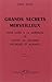 Grands Secrets merveilleux : Pour aider à la guérison de toutes les maladies physiques et morales (French Edition)