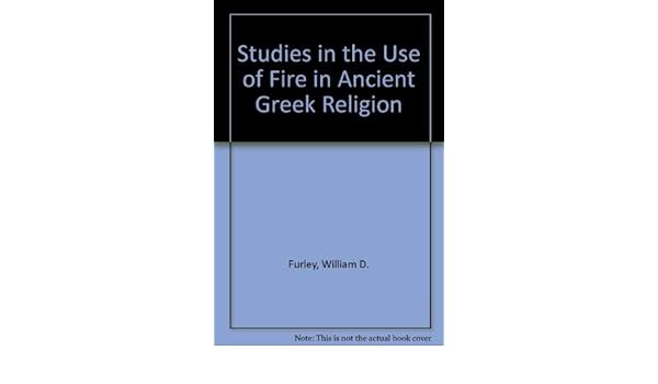 Amazoncom Studies In The Use Of Fire In Ancient Greek - 