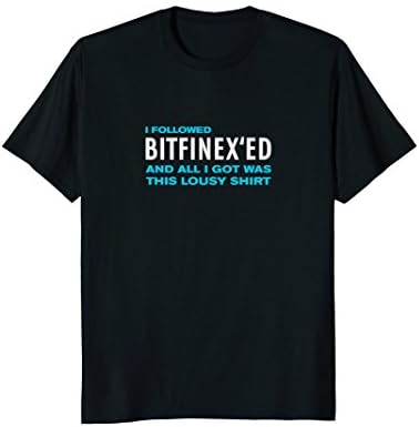 I Followed Bitfinex'ed And All I Got Was This Lousy T-Shirt