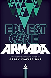 Armada: A novel by the author of Ready Player One