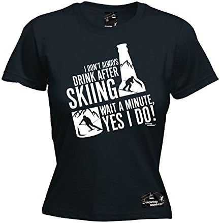 Powder Monkeez - Women's I Don't Always Drink After Skiing Yes I Do Snowboarding T Shirt Ski Tee Drinking Booze Top Wine Beer Alps Helmet Goggles Birthday Gift Christmas Present - FITTED TEE