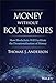 Money Without Boundaries: How Blockchain Will Facilitate the Denationalization of Money by Thomas J. Anderson