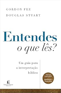 Livro Entendes o que lês? Um guia para a interpretação bíblica – Nova edição atualizada e expandida