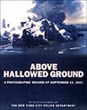 Above Hallowed Ground: A Photographic Record of September 11, 2001