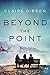 Beyond the Point: A Novel