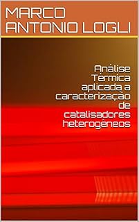 Livro Análise Térmica aplicada a caracterização de catalisadores heterogêneos