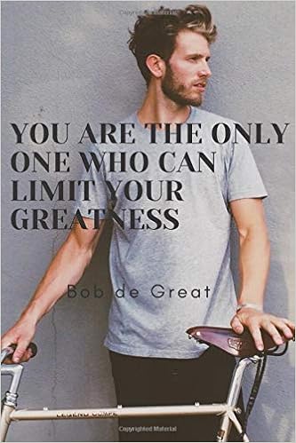 You Are The Only One Who Can Limit Your Greatness Motivational Notebook Journal Diary 110 Pages Blank 6x9 Great Bob De Amazon Com Books