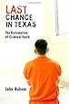Last Chance in Texas: The Redemption of Criminal Youth