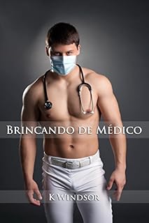 Livro Brincando de Médico: Uma Fantasia Erótica Gay