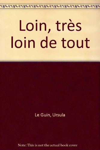 Loin, très loin de tout