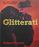 Glitterati: Shooting Fashion, Fame & Fortune by 