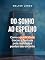 Livro DO SONHO AO ESPELHO