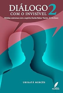 Livro Diálogo com o Invisível 2: Minhas conversas com o espírito Karim Bakur Vazim Al-Mehmet