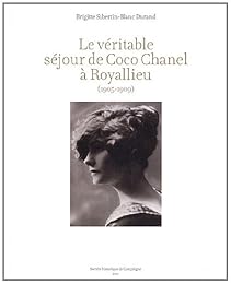 Le  véritable séjour de Coco Chanel à Royallieu