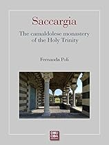 Saccargia : The camaldolese monastery of the Holy Trinity (Sardegna medievale)