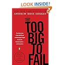 Too Big to Fail: The Inside Story of How Wall Street and Washington Fought to Save the Financial System--and Themselves