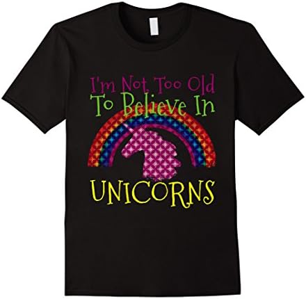 Mens I'm Not Too Old To Believe In Unicorns Rainbow Trendy Shirt 2XL Black
