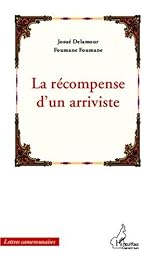 La  récompense d'un arriviste