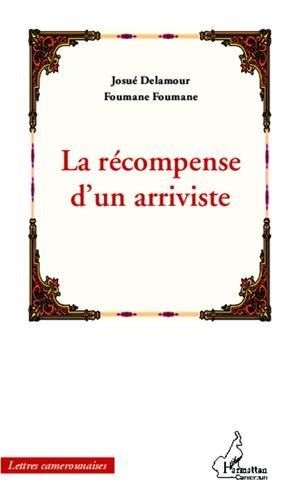 La  récompense d'un arriviste