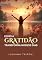Livro Como a Gratidão Transforma Nossos Dias