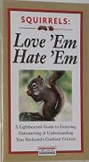 Squirrels: Love'Em, Hate 'Em
