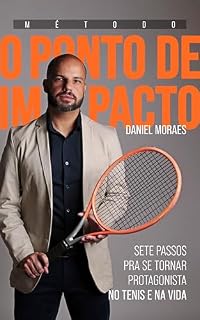 Livro Método O Ponto de Impacto: Sete passos para se tornar protagonista no tênis e na vida
