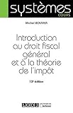 Introduction au droit fiscal général et à la théorie de l'impôt by 