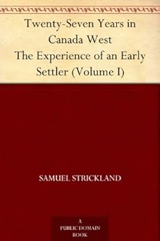 Twenty Seven Years In Canada West The Experience Of An