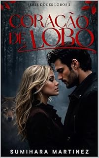 Livro Coração de Lobo (Série Doces Lobos Livro 2)