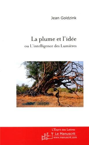 La  plume et l'idée ou L'intelligence des Lumières