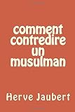 Comment contredire un musulman